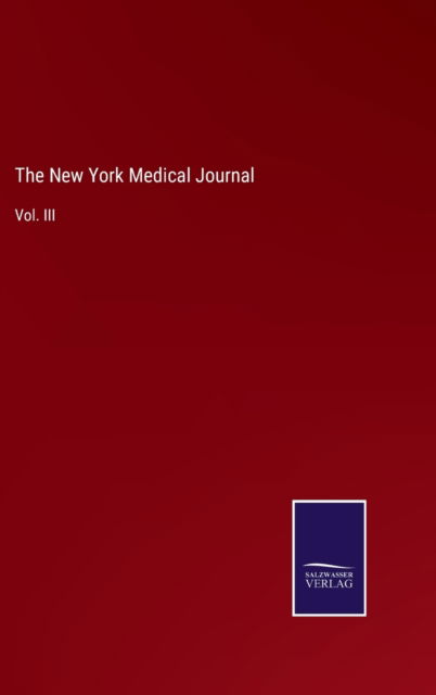 The New York Medical Journal - Salzwasser Verlag - Bücher - Bod Third Party Titles - 9783752557114 - 13. Januar 2022