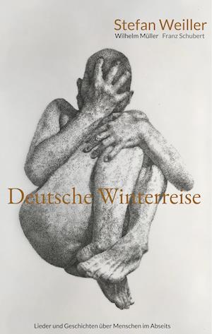 Cover for Stefan Weiller · Deutsche Winterreise (Hardcover Book) (2021)