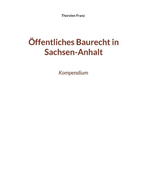 Cover for Thorsten Franz · Öffentliches Baurecht in Sachsen-Anhalt (Paperback Book) (2022)