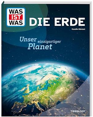 Cover for Karolin Küntzel · WAS IST WAS Die Erde. Unser einzigartiger Planet (Book) (2024)