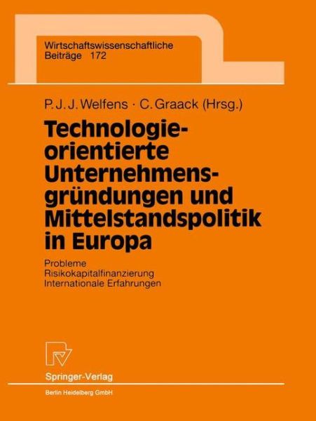 Cover for Paul J J Welfens · Technologieorientierte Unternehmensgrundungen Und Mittelstandspolitik in Europa: Probleme -- Risikokapitalfinanzierung -- Internationale Erfahrungen - Wirtschaftswissenschaftliche Beitrage (Paperback Book) [Internationale Erfahrungen edition] (1999)