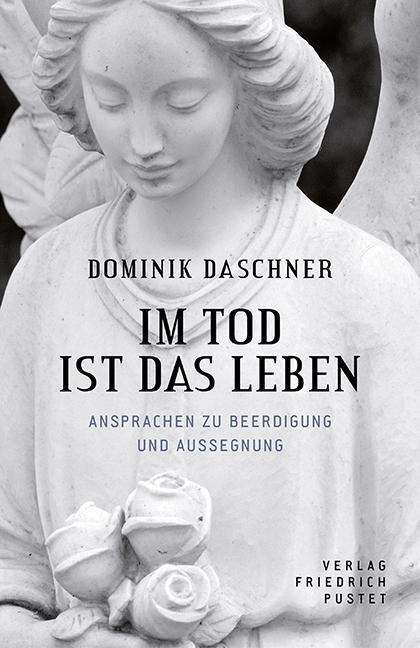 Cover for Daschner · Im Tod ist das Leben (Book)