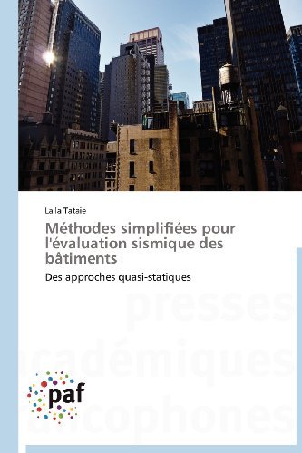 Cover for Laila Tataie · Méthodes Simplifiées Pour L'évaluation Sismique Des Bâtiments: Des Approches Quasi-statiques (Paperback Book) [French edition] (2018)