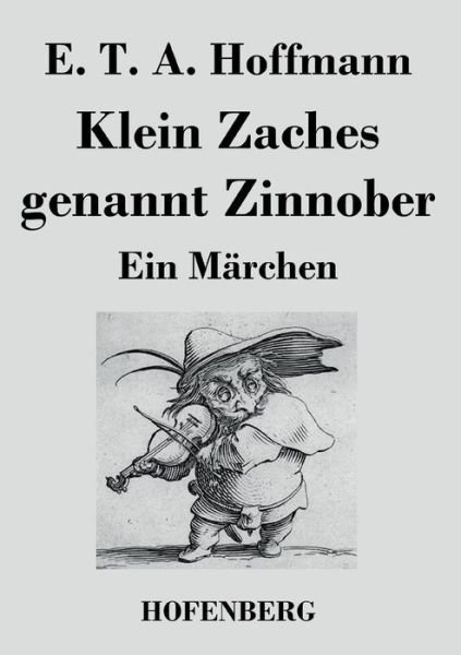 Cover for E T a Hoffmann · Klein Zaches Genannt Zinnober (Taschenbuch) (2016)