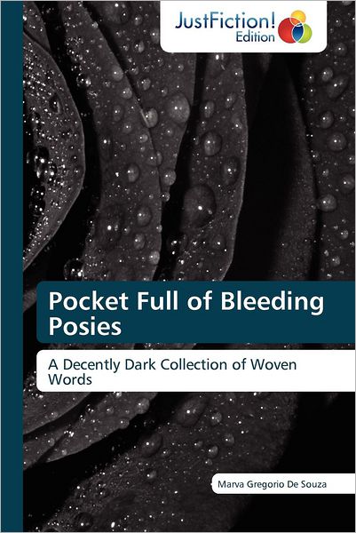 Cover for Marva Gregorio De Souza · Pocket Full of Bleeding Posies: a Decently Dark Collection of Woven Words (Paperback Book) (2012)