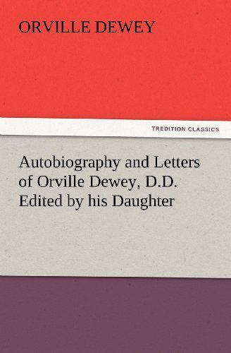 Cover for Orville Dewey · Autobiography and Letters of Orville Dewey, D.d. Edited by His Daughter (Tredition Classics) (Paperback Bog) (2012)