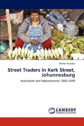 Cover for Refiloe Ruwana · Street Traders in Kerk Street, Johannesburg: Aspirations and Improvements: 2005-2009 (Pocketbok) (2012)
