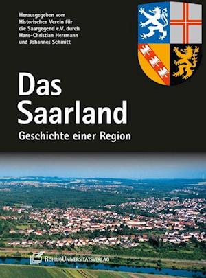 Cover for Hans-Christian Herrmann · Das Saarland. Geschichte einer Region (Hardcover Book) (2012)