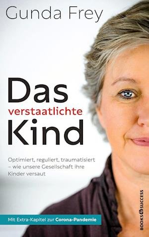 Cover for Gunda Frey · Das verstaatlichte Kind (Book) (2022)