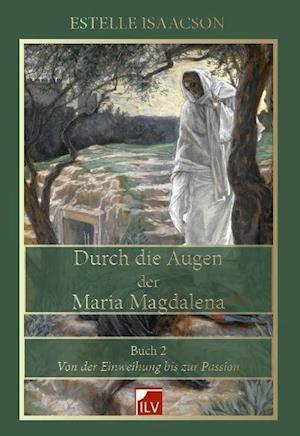 Cover for Estelle Isaacson · Durch die Augen der Maria Magdalena, Buch 2 (Paperback Book) (2014)