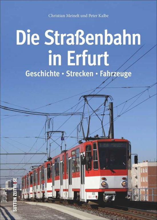 Cover for Meinelt · Die Straßenbahn in Erfurt, ihre (Book)