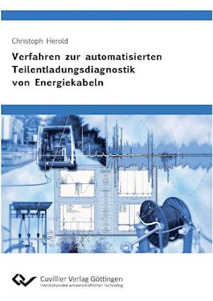 Cover for Christoph Herold · Verfahren zur automatisierten Teilentladungsdiagnostik von Energiekabeln (Paperback Book) (2012)