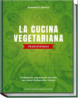 Cover for Domenico Gentile · La cucina vegetariana tradizionale (Buch) (2024)