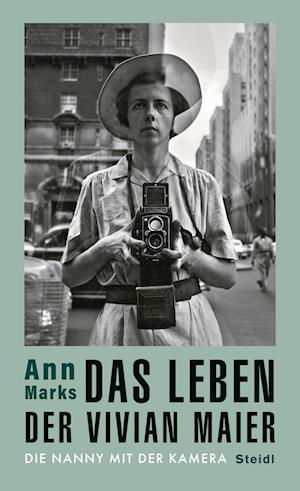 Cover for Ann Marks · Das Leben der Vivian Maier: Die Nanny mit der Kamera (Book) (2023)