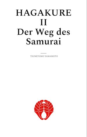 Cover for Tsunetomo Yamamoto · Hagakure. Der Weg des Samurai (Book) (2023)