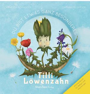 Du bist etwas ganz Besonderes Tilli Löwenzahn - Vanessa Schneider - Books - Nova MD - 9783989423114 - December 1, 2023