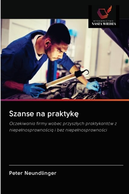 Cover for Peter Neundlinger · Szanse na praktyk? (Taschenbuch) (2020)