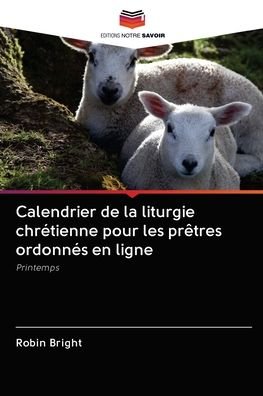 Cover for Bright · Calendrier de la liturgie chréti (Bok) (2020)