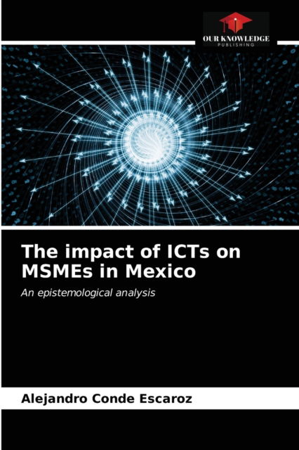 Cover for Alejandro Conde Escaroz · The impact of ICTs on MSMEs in Mexico (Paperback Book) (2021)