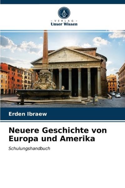 Cover for Erden Ibraew · Neuere Geschichte von Europa und Amerika (Paperback Bog) (2021)