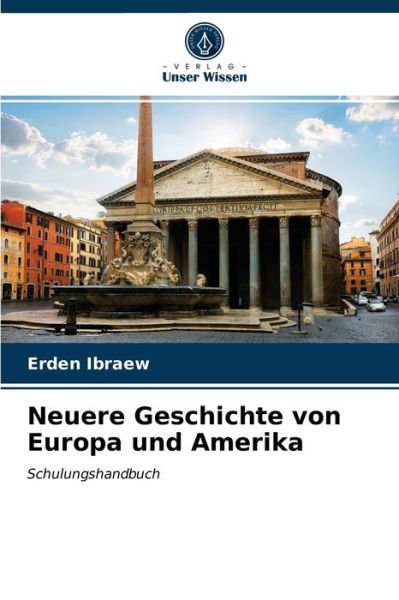 Cover for Erden Ibraew · Neuere Geschichte von Europa und Amerika (Paperback Book) (2021)