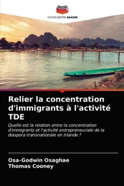Cover for Osa-Godwin Osaghae · Relier la concentration d'immigrants a l'activite TDE (Paperback Bog) (2021)