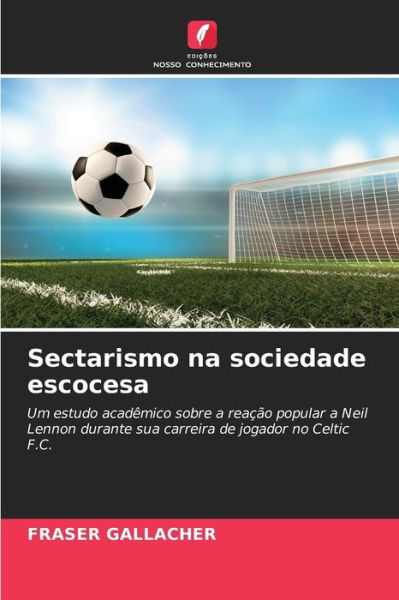 Cover for Fraser Gallacher · Sectarismo na sociedade escocesa (Paperback Book) (2021)