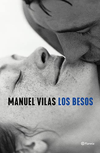 Cover for Manuel Vilas · Los besos (Hardcover Book) (2021)