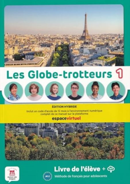 Les Globe-trotteurs 1 – Edition hybride – Livre de l’eleve + audio MP3. A1.1 - Charlotte Jade - Livres - Difusion - 9788411570114 - 31 décembre 2023