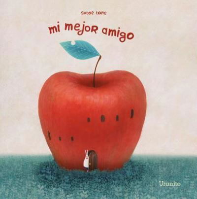 Cover for Satoe Tone · Mi mejor amigo (Book) [1a edición. edition] (2017)