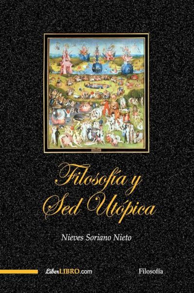 Cover for Nieves Soriano Nieto · Filosofía y Sed Utópica (Paperback Book) (2021)