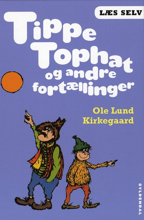 Læs selv: Læs selv Tippe Tophat og andre fortællinger - Ole Lund Kirkegaard - Bøger - Gyldendal - 9788702094114 - 30. juni 2010
