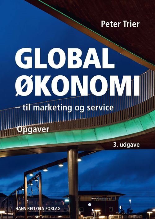 Cover for Peter Trier · Globaløkonomi til marketing og service - opgaver (Hæftet bog) [3. udgave] (2022)