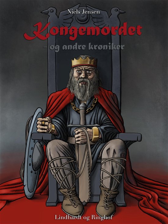 Cover for Niels Jensen · I vikingernes skygge: Kongemordet - og andre krøniker (Sewn Spine Book) [1º edição] (2018)