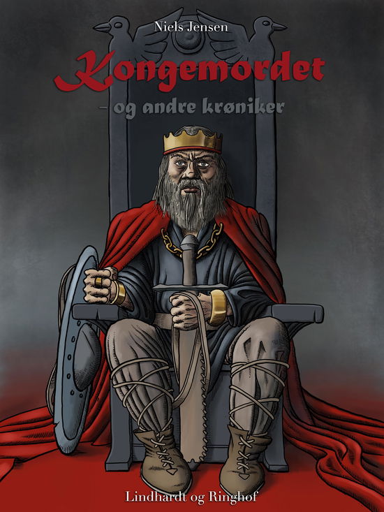 Cover for Niels Jensen · I vikingernes skygge: Kongemordet - og andre krøniker (Hæftet bog) [1. udgave] (2018)