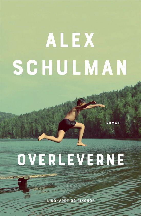 Overleverne - Alex Schulman - Böcker - Lindhardt og Ringhof - 9788711991114 - 6 april 2021