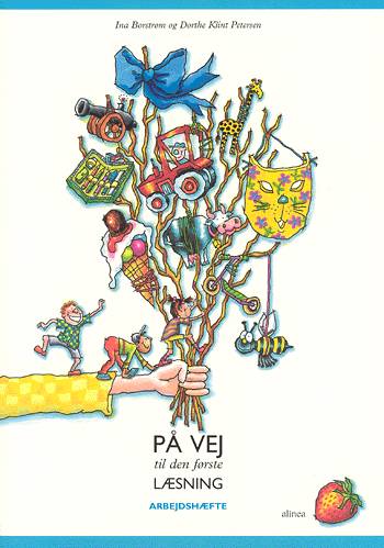 Den første læsning: På vej til den første læsning, Arbejdshæfte - Ina Borstrøm; Dorthe Klint Petersen - Bücher - Alinea - 9788723008114 - 3. Mai 2009