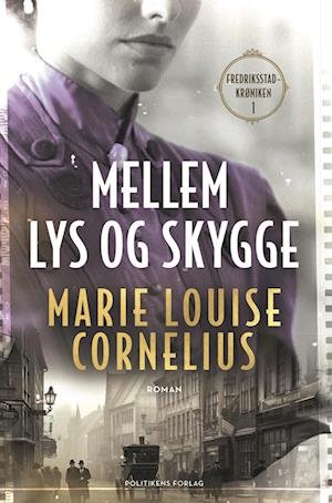 Cover for Marie Louise Cornelius · Frederiksstadkrøniken: Mellem lys og skygge (Bound Book) [1. Painos] (2024)