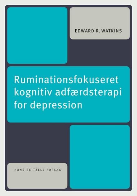 Cover for Edward R. Watkins · Ruminationsfokuseret kognitiv adfærdsterapi for depression (Bound Book) [1º edição] (2017)