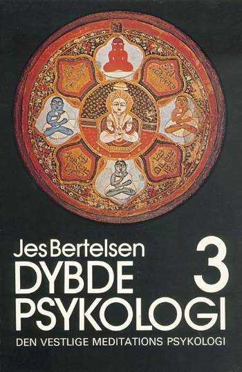 Cover for Jes Bertelsen · Dybdepsykologi Den vestlige meditations psykologi (Heftet bok) [1. utgave] (1986)