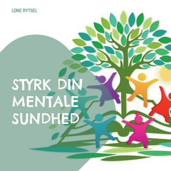 Cover for Lone Rytsel · Styrk din mentale sundhed (Paperback Book) [1º edição] (2022)