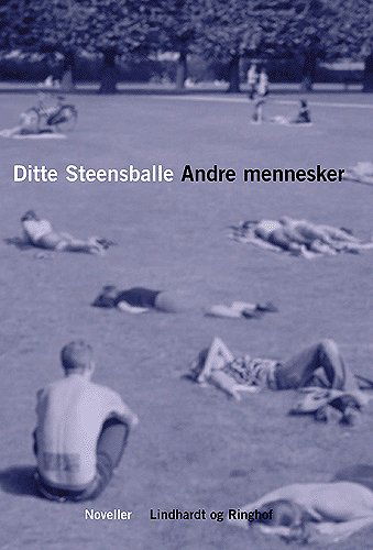 Cover for Ditte Steensballe · Andre mennesker (Book) [1e uitgave] (2005)