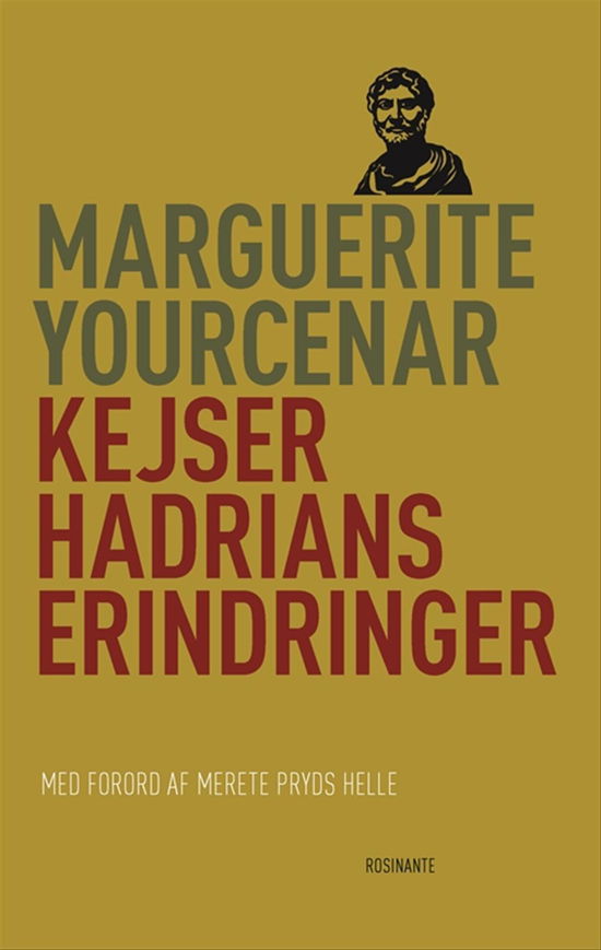 Rosinantes Klassikerserie: Kejser Hadrians erindringer, klassiker - Marguerite Yourcenar - Bøger - Rosinante - 9788763851114 - 23. juni 2017