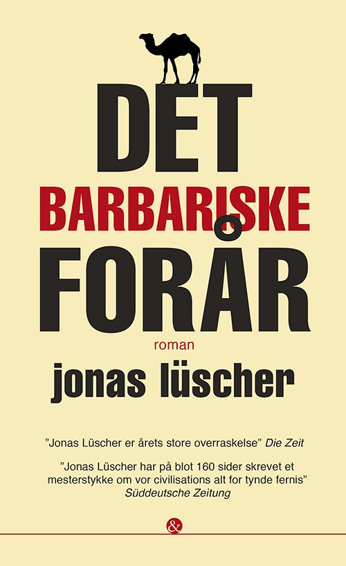 Det barbariske forår - Jonas Lüscher - Kirjat - Jensen & Dalgaard I/S - 9788771515114 - torstai 26. syyskuuta 2019