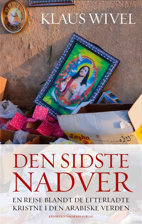 Cover for Klaus Wivel · Den sidste nadver (Bound Book) [1st edition] [Indbundet] (2013)