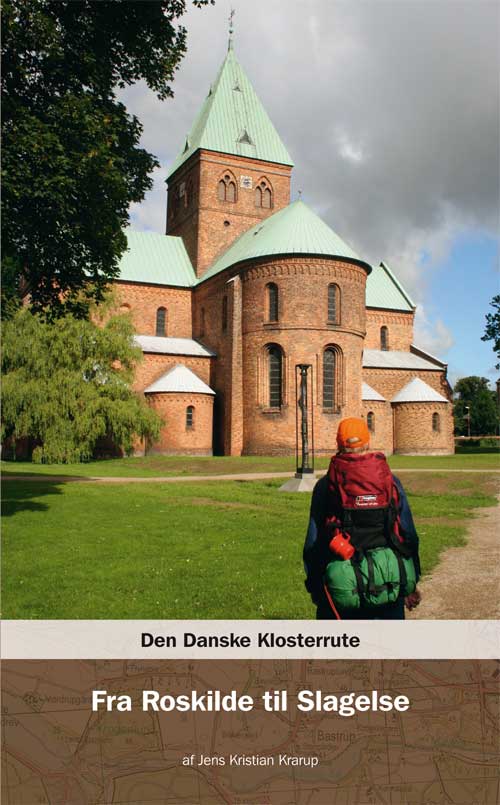 Cover for Jens Kristian Krarup · Den Danske Klosterrute - fra Roskilde til Slagelse (Sewn Spine Book) [1th edição] (2012)