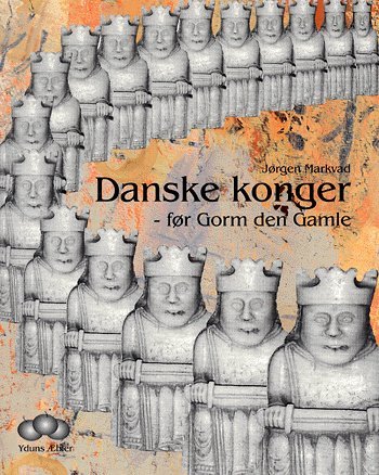Cover for Jørgen Markvad · Danske konger - før Gorm den Gamle (Sewn Spine Book) [1st edition] (2004)