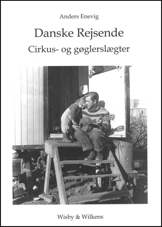 Cover for Anders Enevig · Danske rejsende cirkus- og gøglerslægter (Bound Book) [2.º edición] [Indbundet] (2011)
