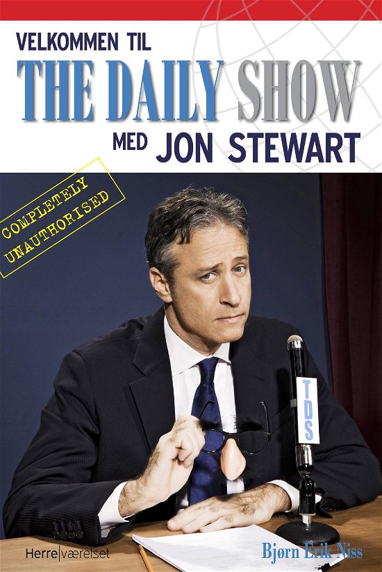 Velkommen til The Daily Show med Jon Stewart - Bjørn Erik Niss - Books - Herreværelset - 9788792660114 - October 7, 2011