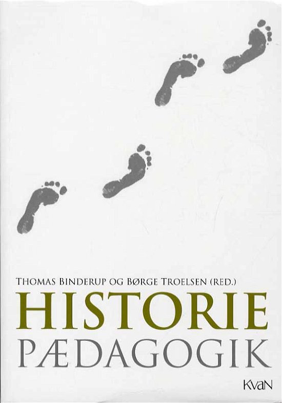 Cover for Børge Troelsen Thomas Binderup · Historiepædagogik (Sewn Spine Book) [1º edição] (2012)